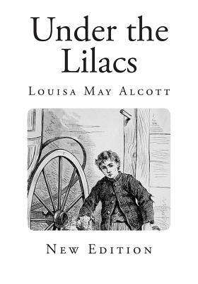 Under the Lilacs by Louisa May Alcott