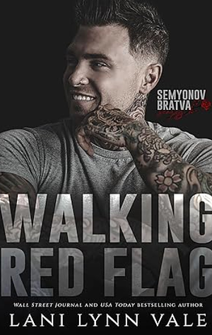 Walking Red Flag by Lani Lynn Vale