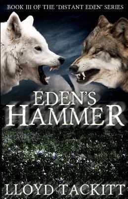 Eden's Hammer by Lloyd Tackitt