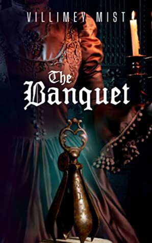 The Banquet by Villimey Mist