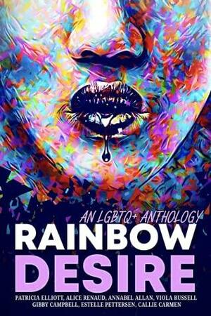 Rainbow Desire by Gibby Campbell, Callie Carmen
