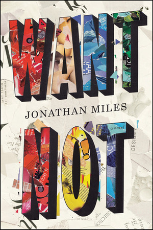 Want Not by Jonathan Miles