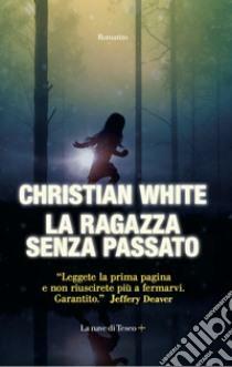 La ragazza senza passato by Christian White