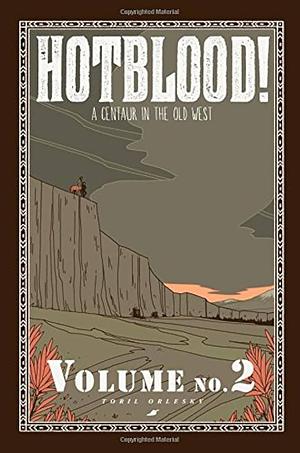 Hotblood! 2 by Toril Orlesky