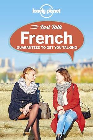 French: Guaranteed to Get You Talking by Jean-Bernard Carillet, Michael Janes, Jean-Pierre Masclef, Lonely Planet