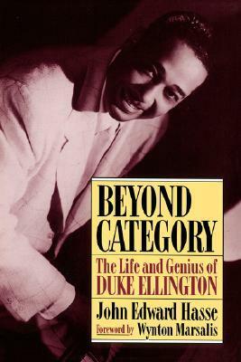 Beyond Category: The Life And Genius Of Duke Ellington by Wynton Marsalis, John Edward Hasse