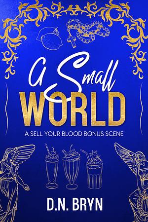 A Small World  by D.N. Bryn