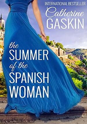 The Summer of the Spanish Woman by Catherine Gaskin