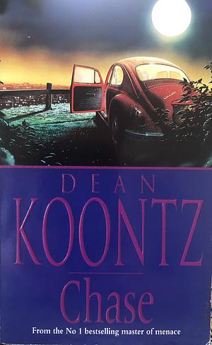 Chase by Dean Koontz, Dean Koontz, K.R. Dwyer