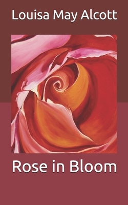 Rose in Bloom by Louisa May Alcott