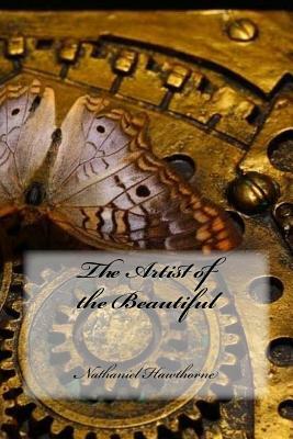 The Artist of the Beautiful by Nathaniel Hawthorne