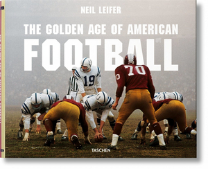 Leifer. the Golden Age of American Football by Gabriel Schechter, Jim Murray