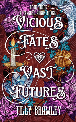 Vicious Fates and Vast Futures: A Fae Court Dark Romantasy by Tilly Bramley