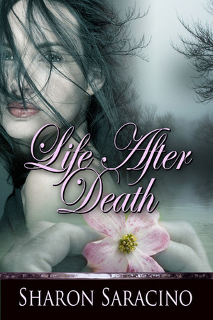 Life After Death by Sharon Saracino