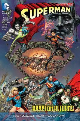 Superman: Krypton Returns by Scott Lobdell, Kenneth Rocafort