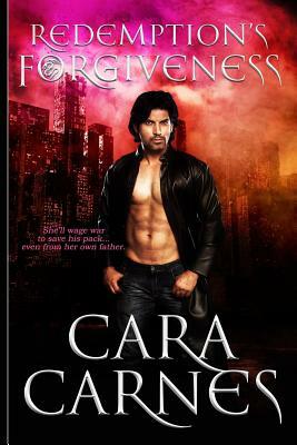 Redemption's Forgiveness by Cara Carnes