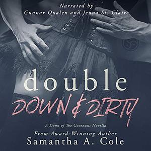 Double Down & Dirty by Samantha A. Cole