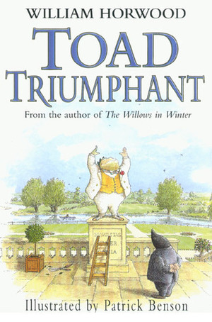 Toad Triumphant by Patrick Benson, William Horwood