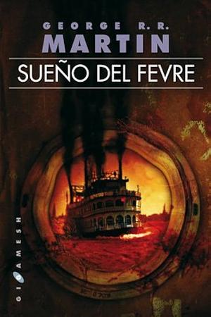 Sueño de Fevre by George R.R. Martin