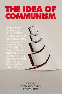 The Idea of Communism by Costas Douzinas, Slavoj Žižek