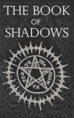The Book of Shadows: White, Red and Black Magic Spells by Brittany Nightshade
