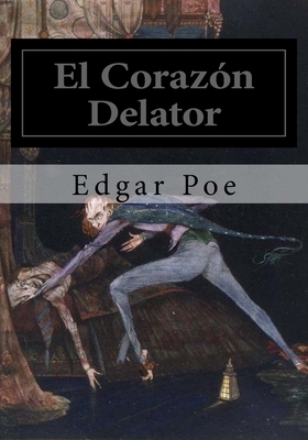 El Corazon Delator by Edgar Allan Poe