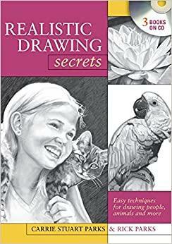 Realistic Drawing Secrets (CD): Easy Techniques for Drawing People, Animals and More by Rick Parks, Carrie Stuart Parks