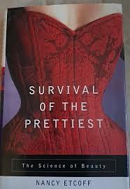 Survival of the Prettiest by Nancy Etcoff