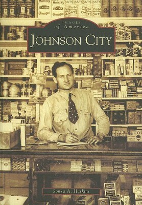 Johnson City by Sonya A. Haskins