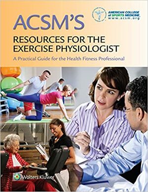 ACSM Resources for the Exercise Physiologist Study Kit Package by Lippincott Williams & Wilkins