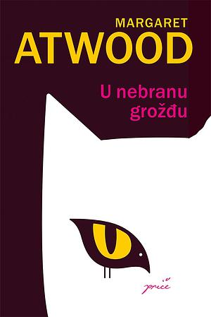 U nebranu grožđu  by Margaret Atwood