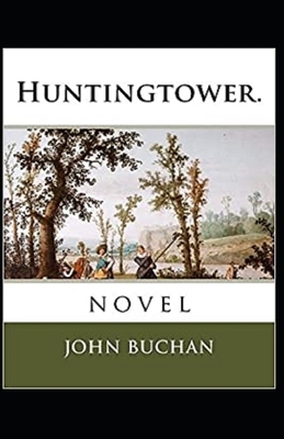 Huntingtower Illustrated by John Buchan