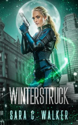Winterstruck by Sara C. Walker