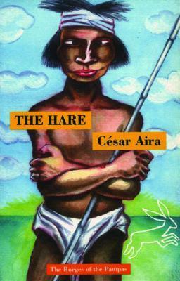 The Hare by Nick Caistor, César Aira