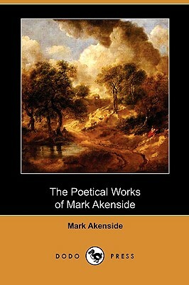 The Poetical Works of Mark Akenside (Dodo Press) by Mark Akenside