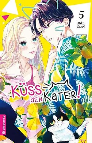 Küss den Kater, Band 5 by Miko Senri