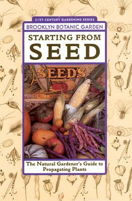 Starting from Seed by Brooklyn Botanic Garden