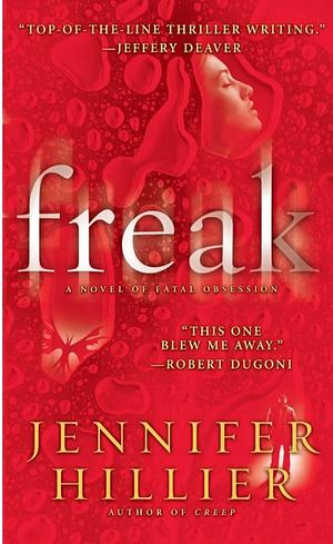 Freak by Hillier, Jennifer (2013) Mass Market Paperback by Jennifer Hillier