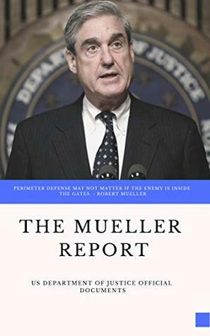The Mueller Report by Robert S. Mueller III