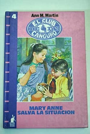 Mary Anne salva la situación by Ann M. Martin