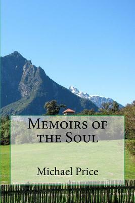 Memoirs of the Soul by Michael Price