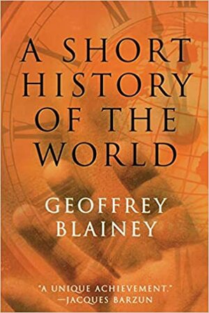 Uma Breve História do Mundo by Geoffrey Blainey