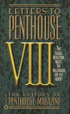 Letters to Penthouse VIII: The Sexual Revolution Meets the Millennium Are Youready by Penthouse International