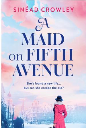 A Maid on FifthbAvenue by Sinead Crowley