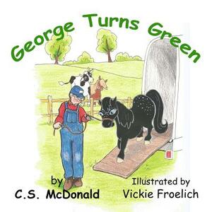 George Turns Green by C. S. McDonald