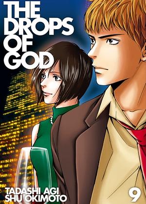 The Drops of God 9 by Tadashi Agi, Shu Okimoto