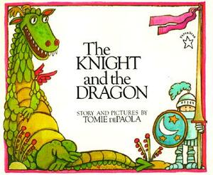 The Knight and the Dragon by Tomie dePaola