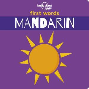 First Words: Mandarin by Lonely Planet Kids