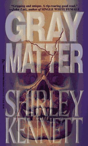 Gray Matter by Shirley Kennett
