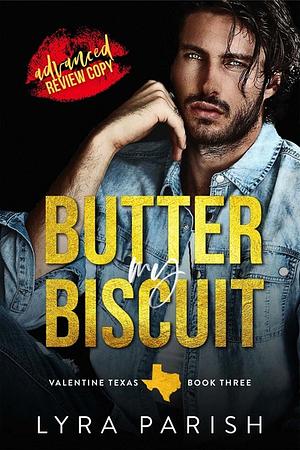 Butter My Biscuit by Lyra Parish